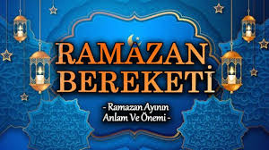 Ramazan Ayının Bereketi Hakkında Makale Yazısı